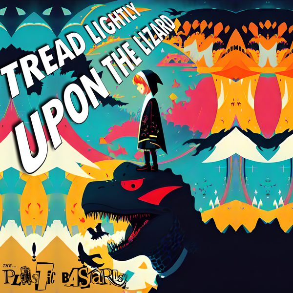 Tread Lightly Upon The Lizard cover art